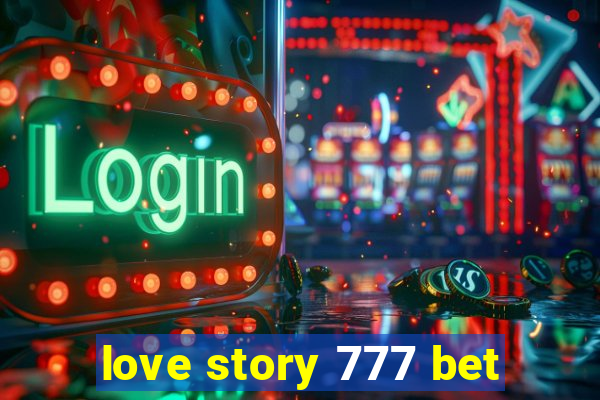 love story 777 bet